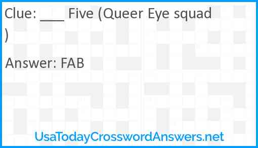 ___ Five (Queer Eye squad) Answer