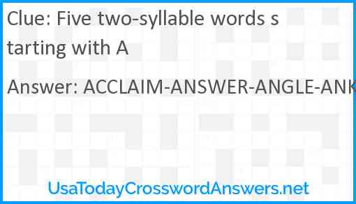 Five two-syllable words starting with A Answer