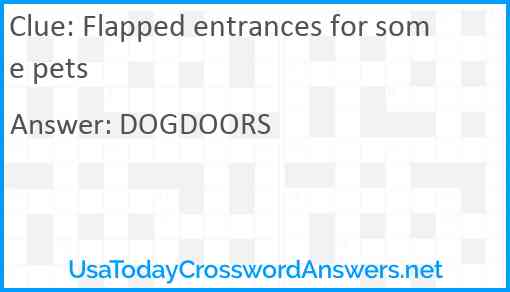 Flapped entrances for some pets Answer