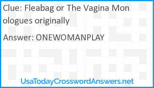 Fleabag or The Vagina Monologues originally Answer
