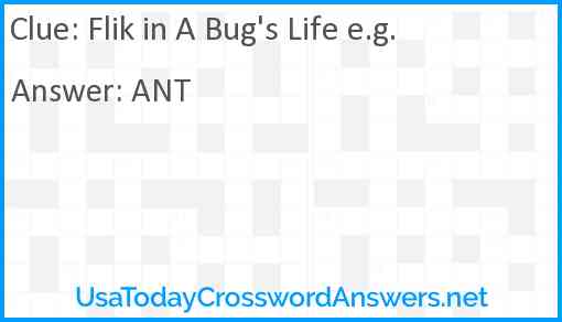 Flik in A Bug's Life e.g. Answer