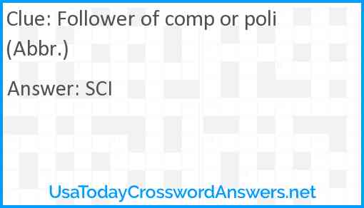 Follower of comp or poli (Abbr.) Answer