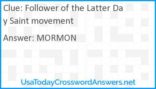 Follower of the Latter Day Saint movement Answer