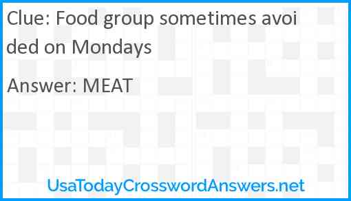Food group sometimes avoided on Mondays Answer