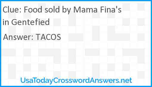 Food sold by Mama Fina's in Gentefied Answer