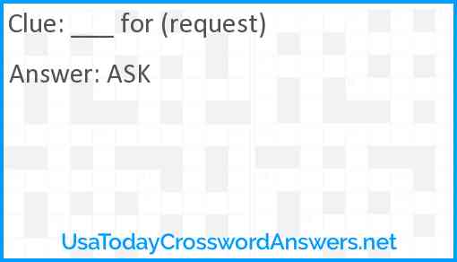___ for (request) Answer