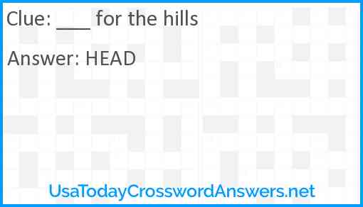 ___ for the hills Answer