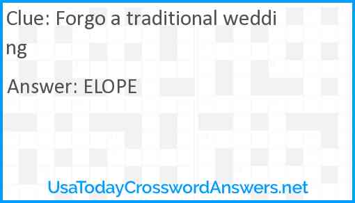 Forgo a traditional wedding Answer