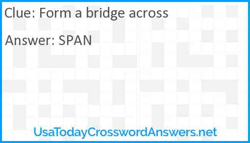 Form a bridge across Answer