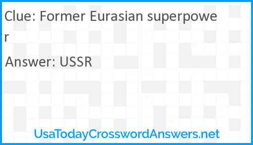 Former Eurasian superpower Answer