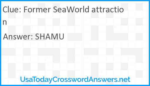 Former SeaWorld attraction Answer
