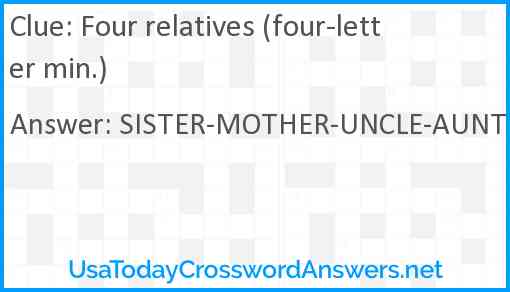 Four relatives (four-letter min.) Answer