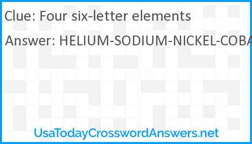 Four six-letter elements Answer