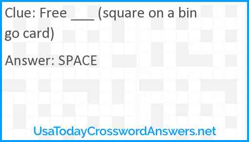 Free ___ (square on a bingo card) Answer
