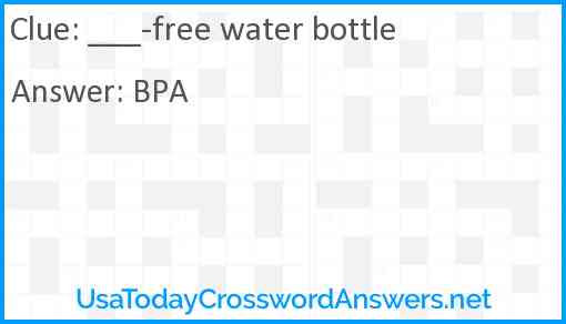 ___-free water bottle Answer