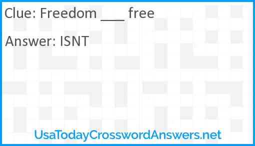 Freedom ___ free Answer