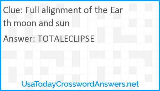 Full alignment of the Earth moon and sun Answer