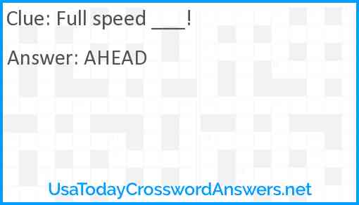 Full speed ___! Answer