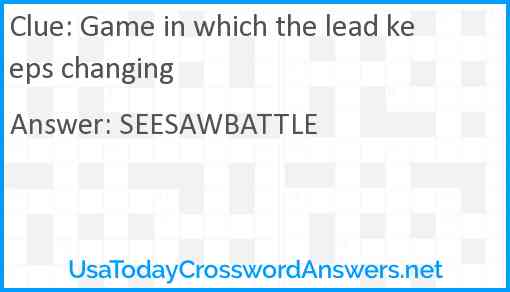 Game in which the lead keeps changing Answer