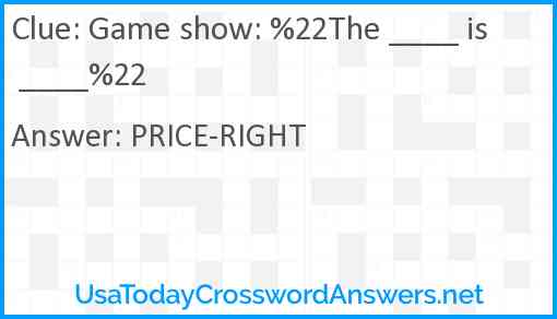 Game show: %22The ____ is ____%22 Answer