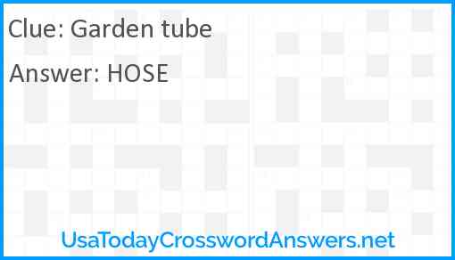 Garden tube Answer