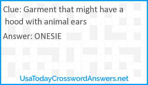 Garment that might have a hood with animal ears Answer