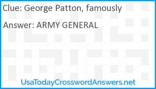 George Patton, famously Answer