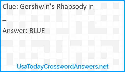 Gershwin's Rhapsody in ___ Answer