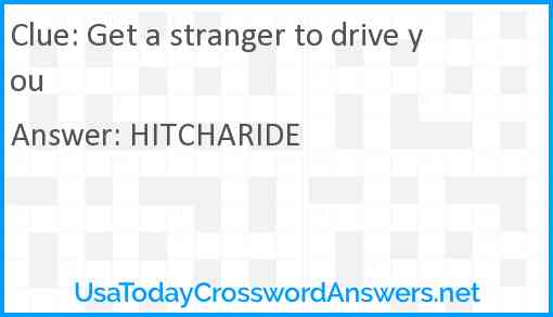 Get a stranger to drive you Answer