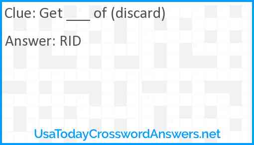 Get ___ of (discard) Answer