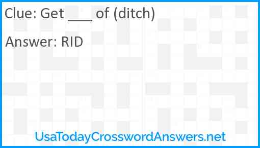 Get ___ of (ditch) Answer