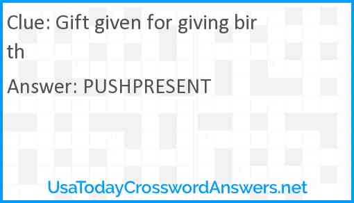 Gift given for giving birth Answer