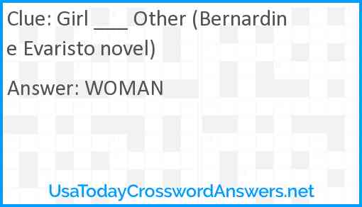Girl ___ Other (Bernardine Evaristo novel) Answer