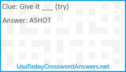 Give it ___ (try) Answer