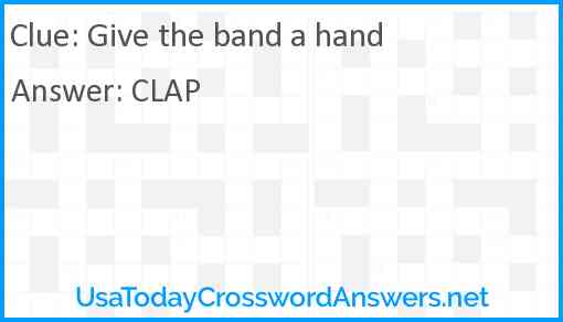 Give the band a hand Answer