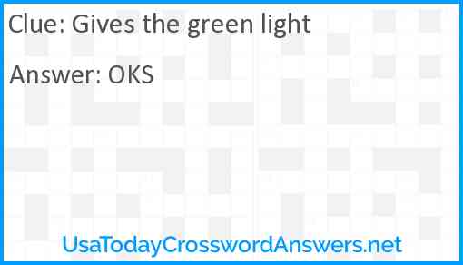 Gives the green light Answer
