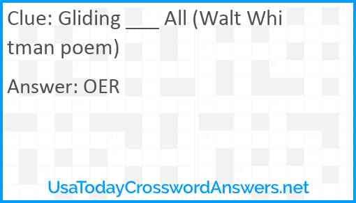Gliding ___ All (Walt Whitman poem) Answer