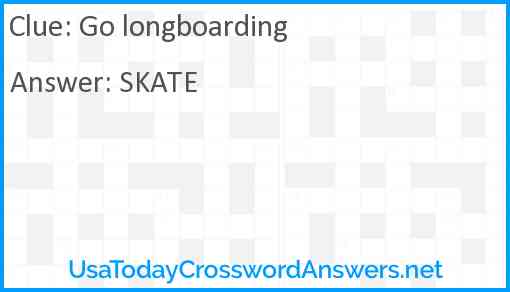 Go longboarding Answer