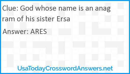 God whose name is an anagram of his sister Ersa Answer