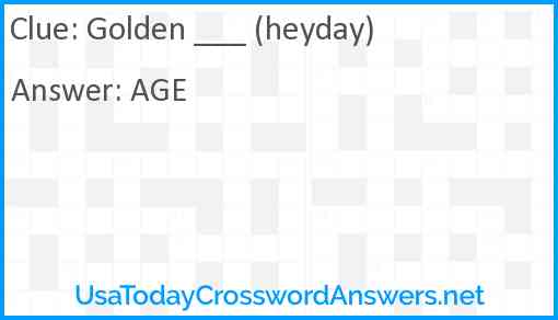 Golden ___ (heyday) Answer