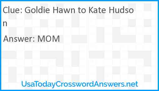Goldie Hawn to Kate Hudson Answer