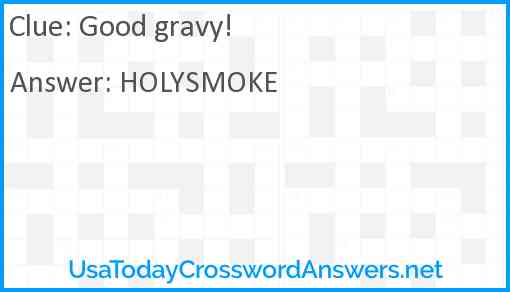 Good gravy! Answer