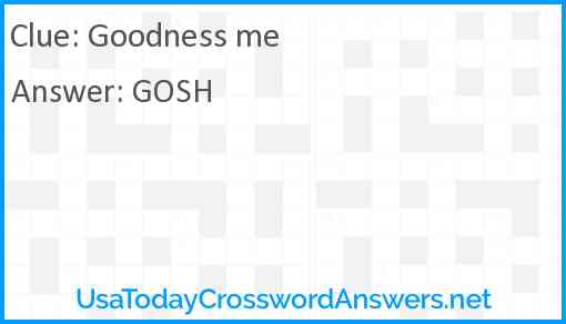 Goodness me Answer