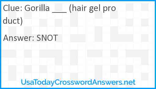 Gorilla ___ (hair gel product) Answer