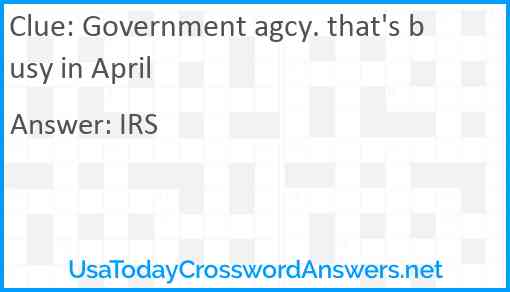 Government agcy. that's busy in April Answer