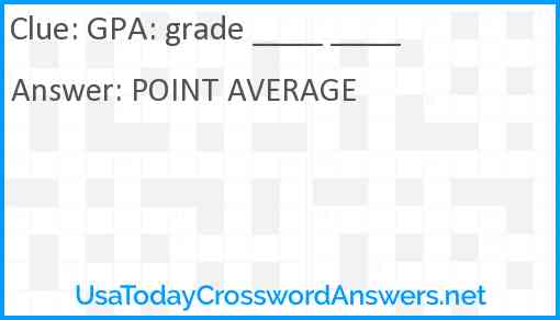 GPA: grade ____ ____ Answer