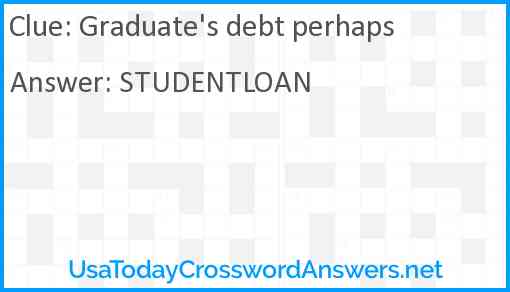 Graduate's debt perhaps Answer