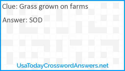 Grass grown on farms Answer