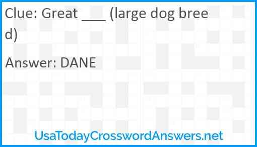 Great ___ (large dog breed) Answer