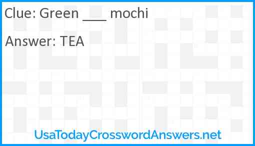 Green ___ mochi Answer